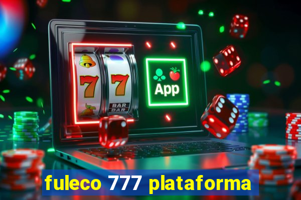 fuleco 777 plataforma